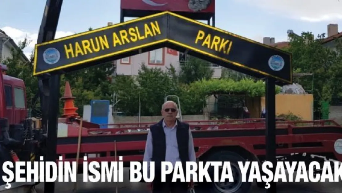 Şehidin ismi bu parkta yaşayacak