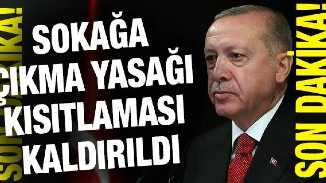 Sokağa çıkma yasağı kısıtlaması kaldırıldı