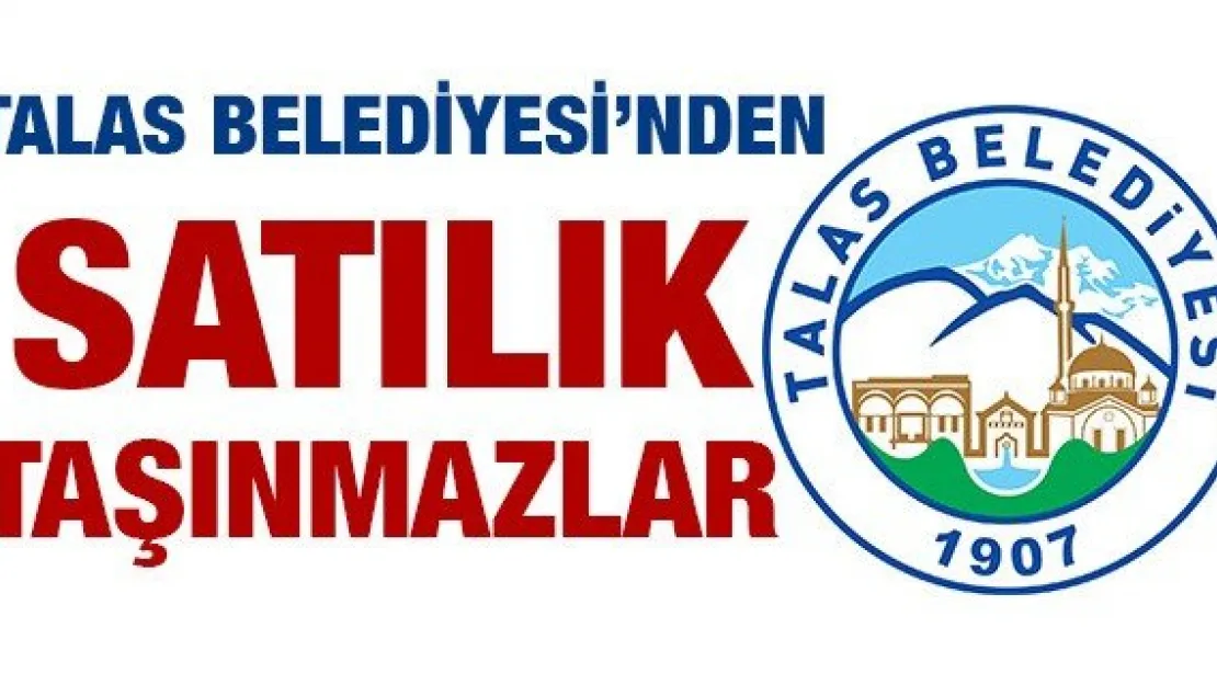 Talas Belediyesi'nden satılık taşınmazlar
