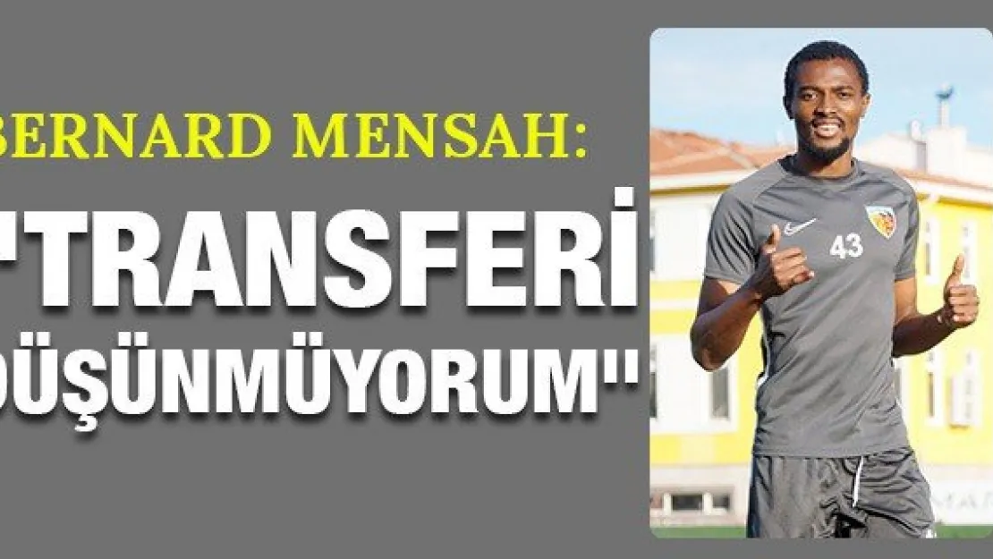 &quotTransferi düşünmüyorum"