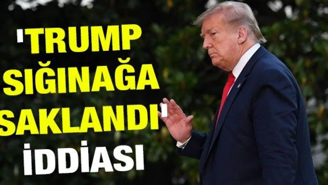 'Trump sığınağa saklandı' iddiası