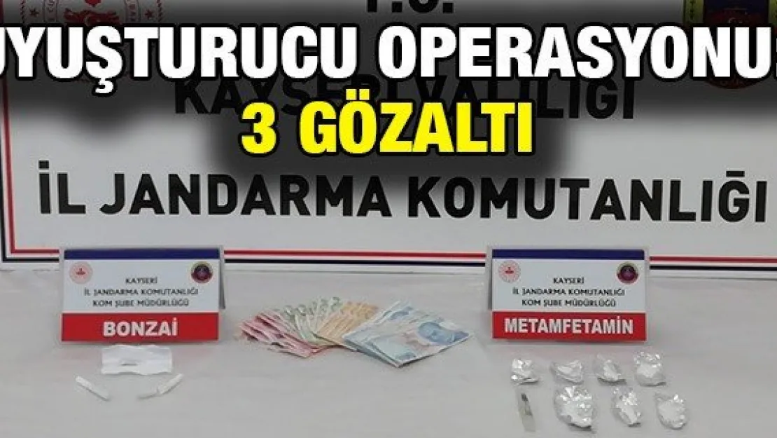 Uyuşturucu operasyonu: 3 gözaltı