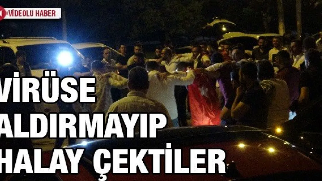 Virüse aldırmayıp halay çektiler