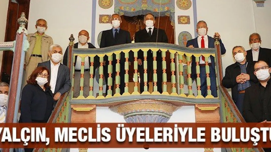 Yalçın, Meclis Üyeleriyle Buluştu