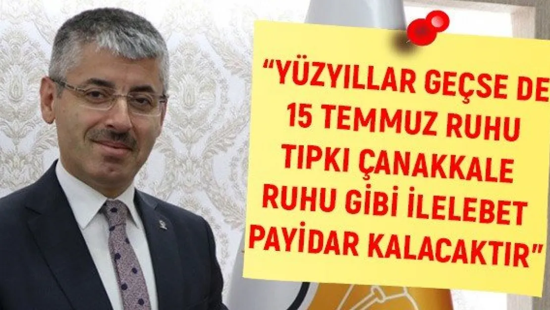 AK Parti İl Başkanı Çopuroğlu'nun 15 Temmuz mesajı