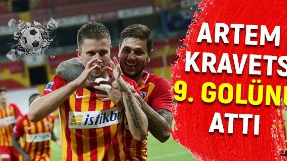 Artem Kravets 9. golünü attı
