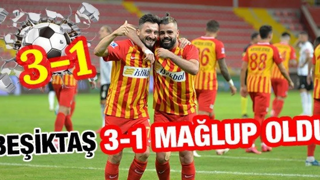 BEŞİKTAŞ 3-1 MAĞLUP OLDU