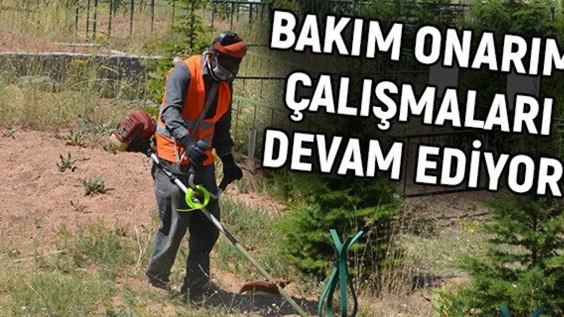 Bünyan Belediyesi 36 mezarlıkta bayram hazırlığı yapıyor