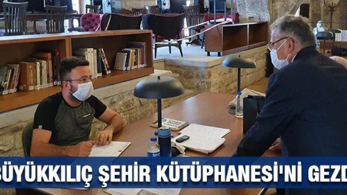 Büyükkılıç Şehir Kütüphanesi'ni gezdi