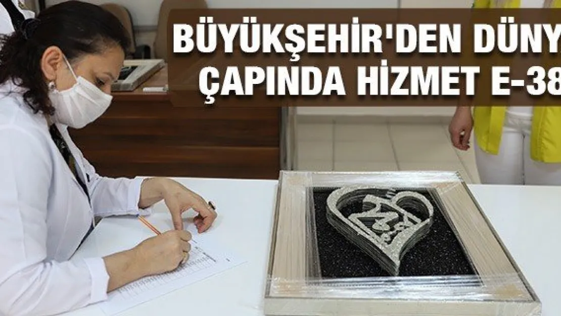 Büyükşehir'den dünya çapında hizmet e-38