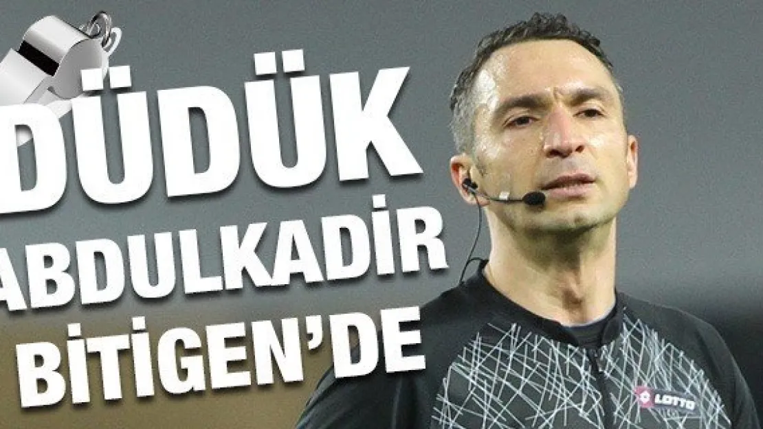 Düdük Abdulkadir Bitigen'de