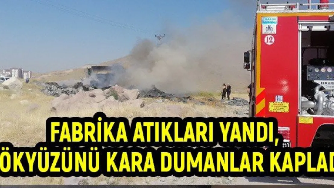 Fabrika atıkları yandı, gökyüzünü kara dumanlar kapladı