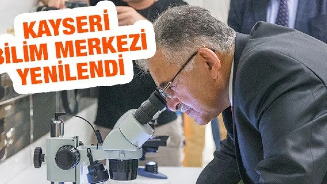 Kayseri Bilim Merkezi yenilendi