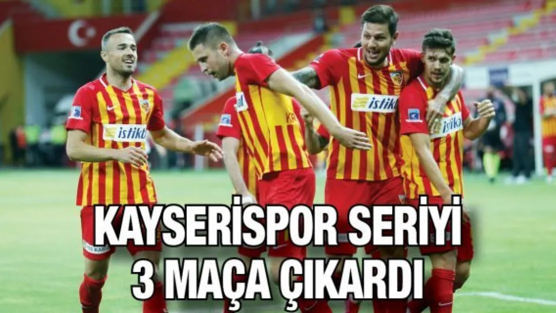 Kayserispor seriyi 3 maça çıkardı