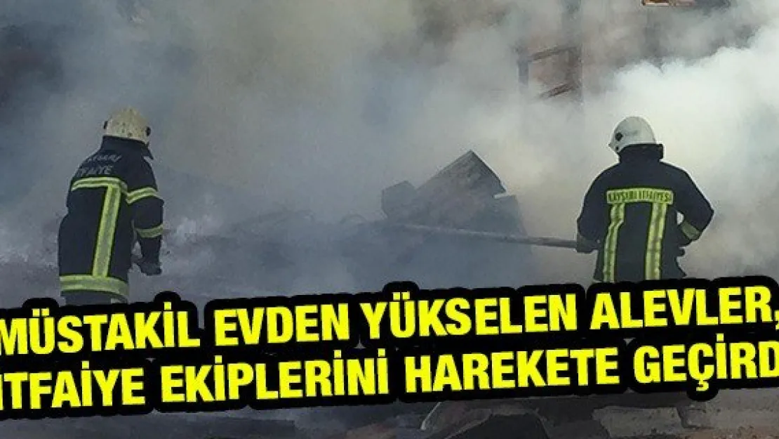 Müstakil evden yükselen alevler, itfaiye ekiplerini harekete geçirdi