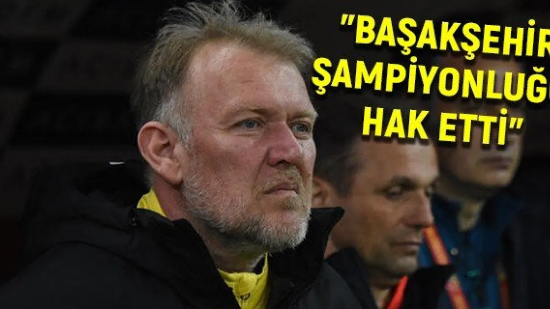 Robert Prosinecki: Başakşehir şampiyonluğu hak etti