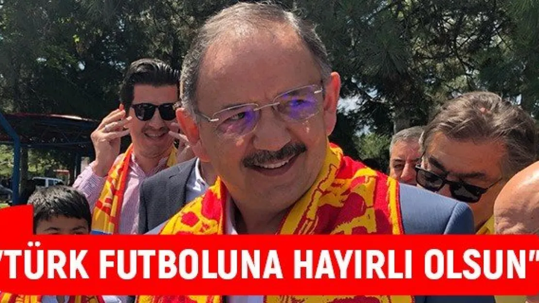 &quotTürk futboluna hayırlı olsun"