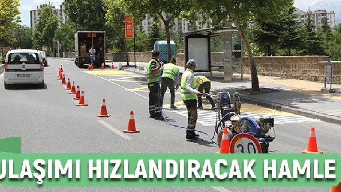 Ulaşımı hızlandıracak hamle