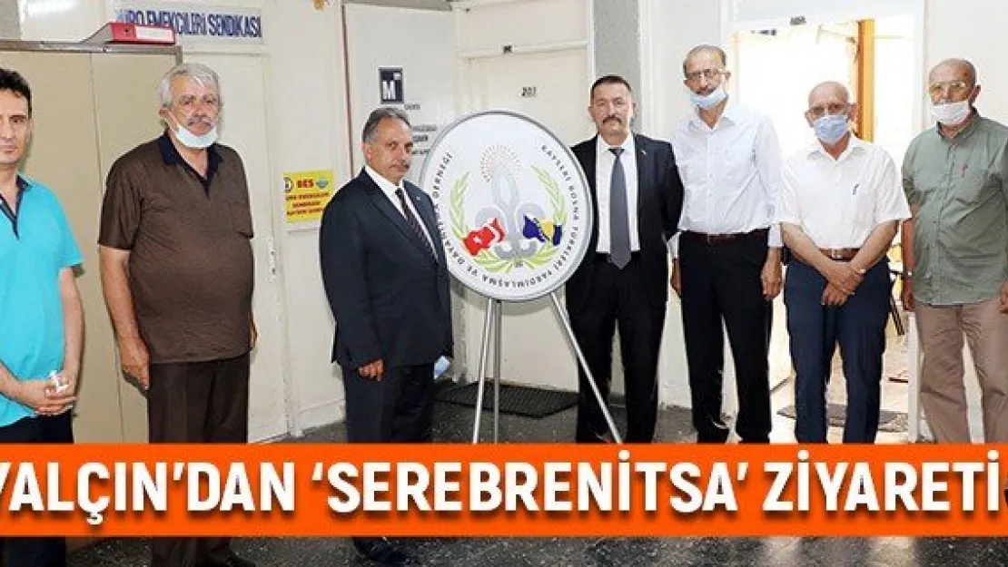 Yalçın'dan 'Serebrenitsa' ziyareti