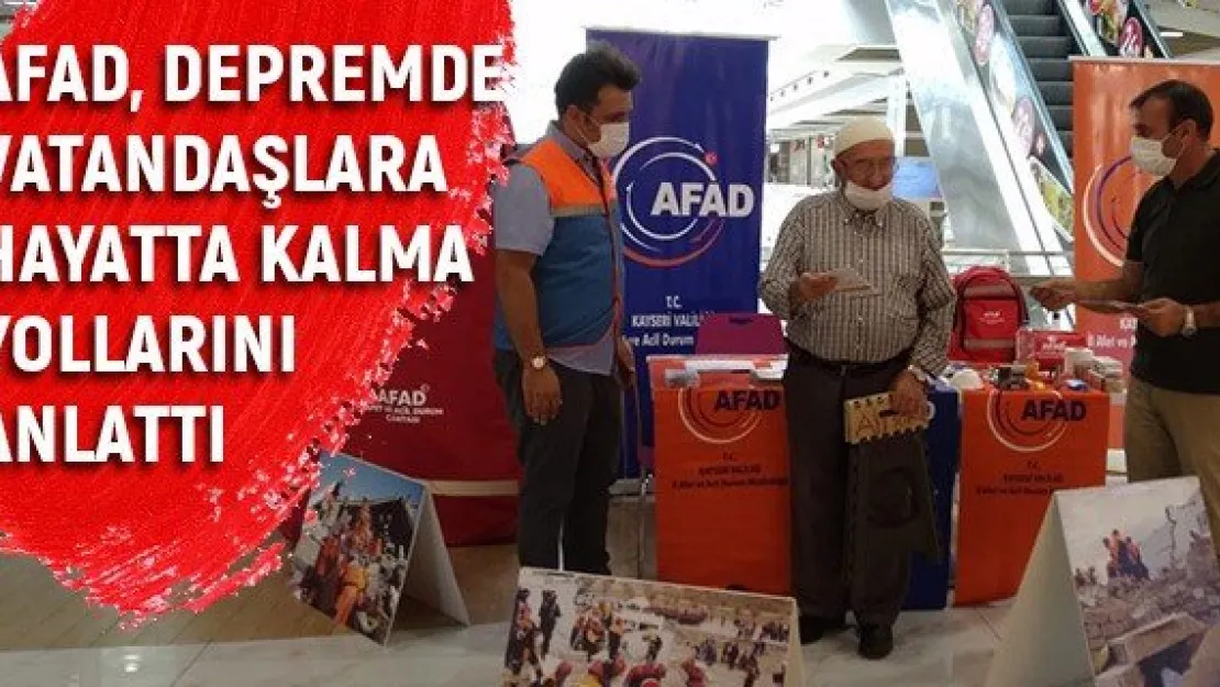 AFAD, depremde vatandaşlara hayatta kalma yollarını anlattı