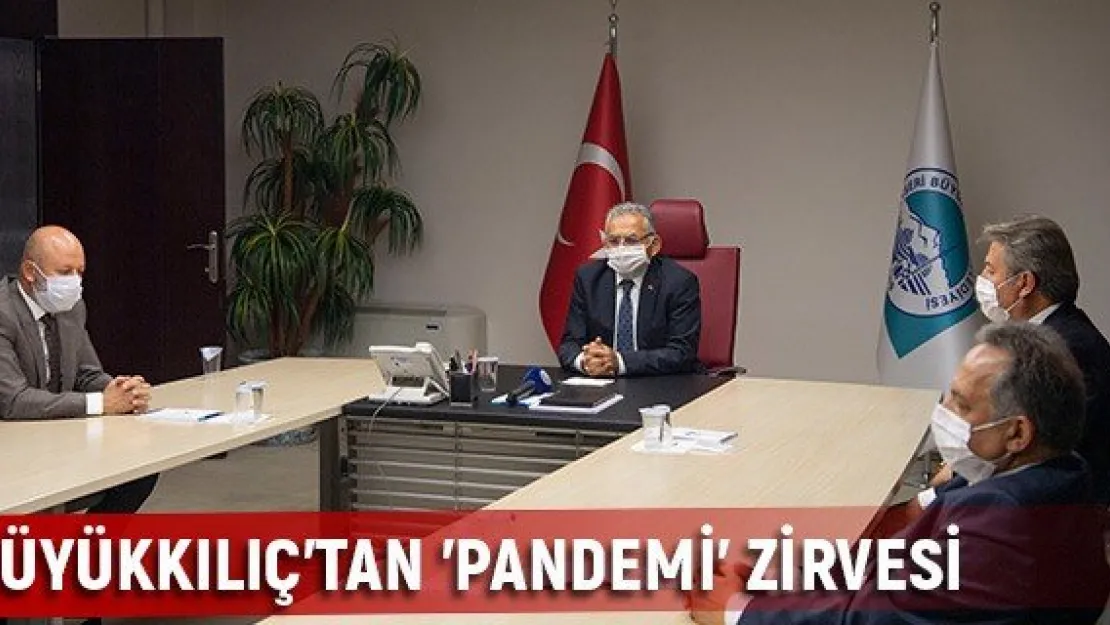 Büyükkılıç'tan 'Pandemi' Zirvesi