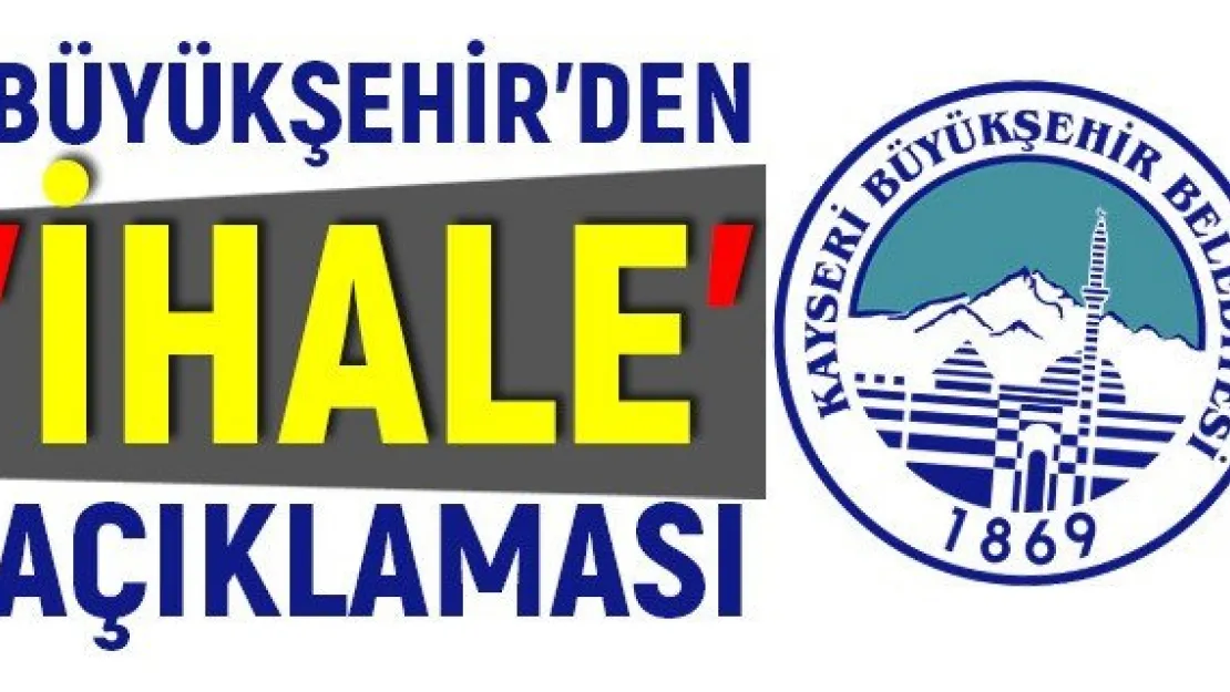 Büyükşehir'den 'İhale' açıklaması