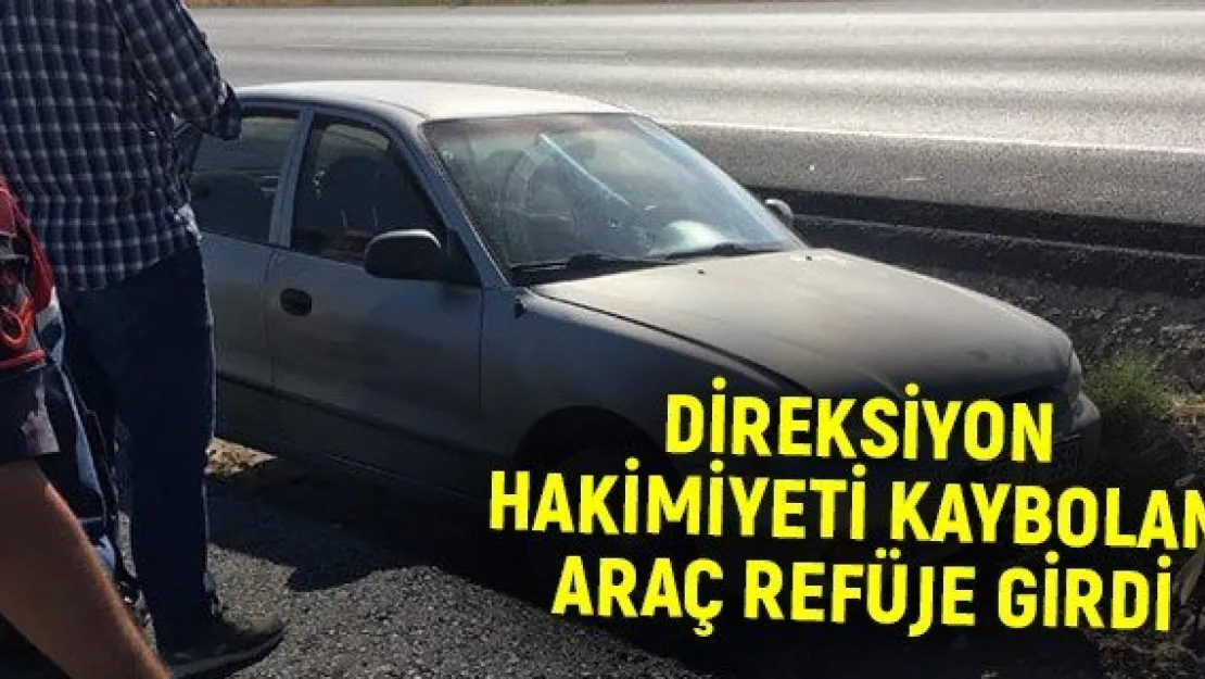 Direksiyon hakimiyeti kaybolan araç refüje girdi