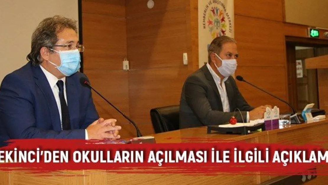 Ekinci'den okulların açılması ile ilgili açıklama