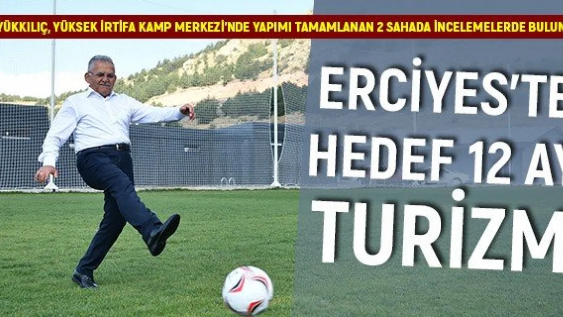 Erciyes'te hedef 12 ay turizm