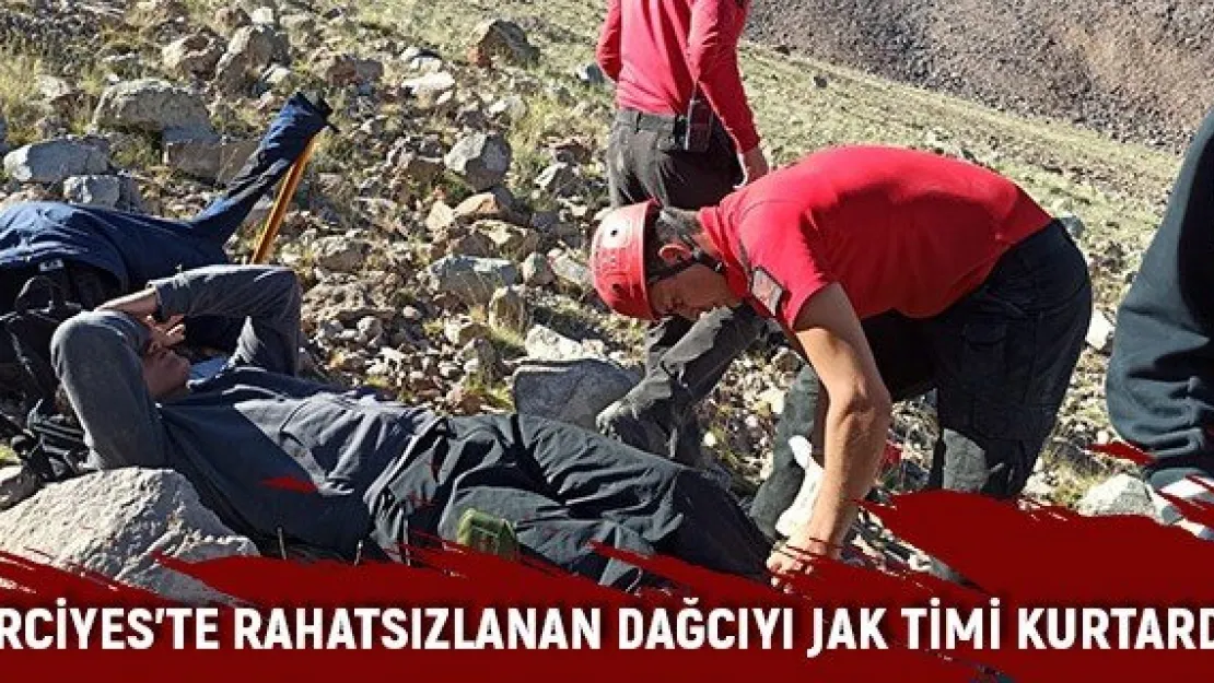 Erciyes'te rahatsızlanan dağcıyı JAK Timi kurtardı