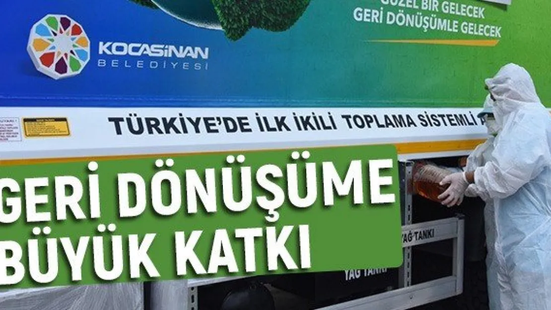 Geri dönüşüme büyük katkı