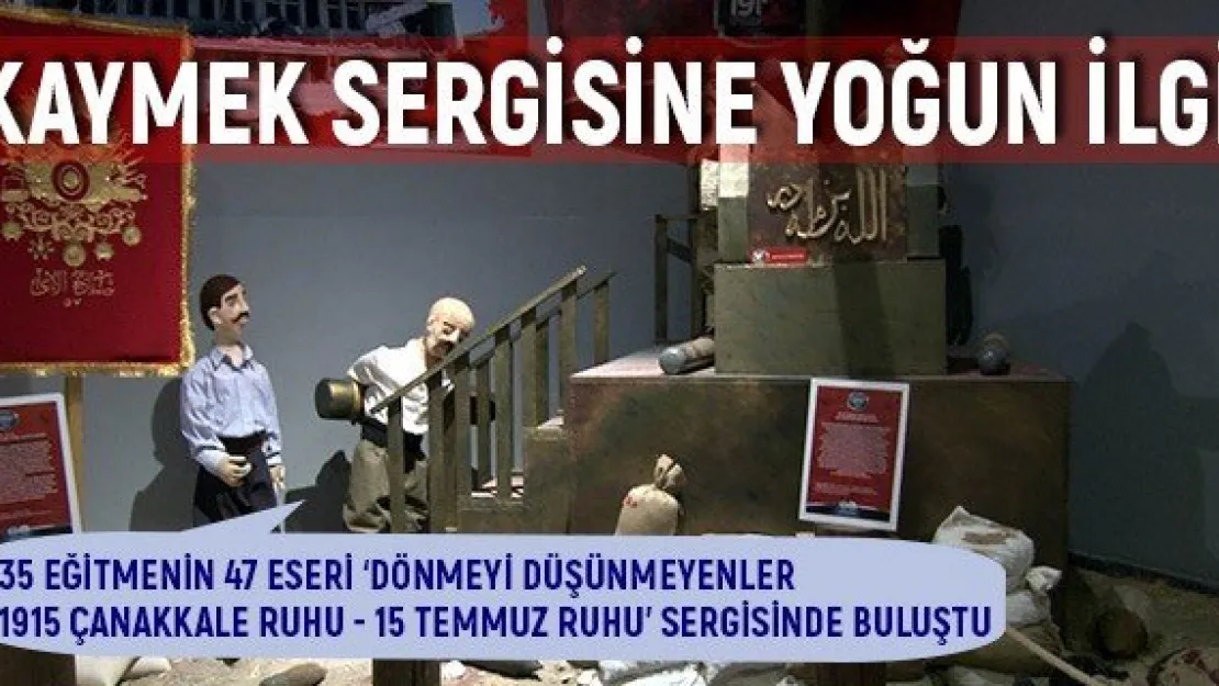 KAYMEK sergisine yoğun ilgi