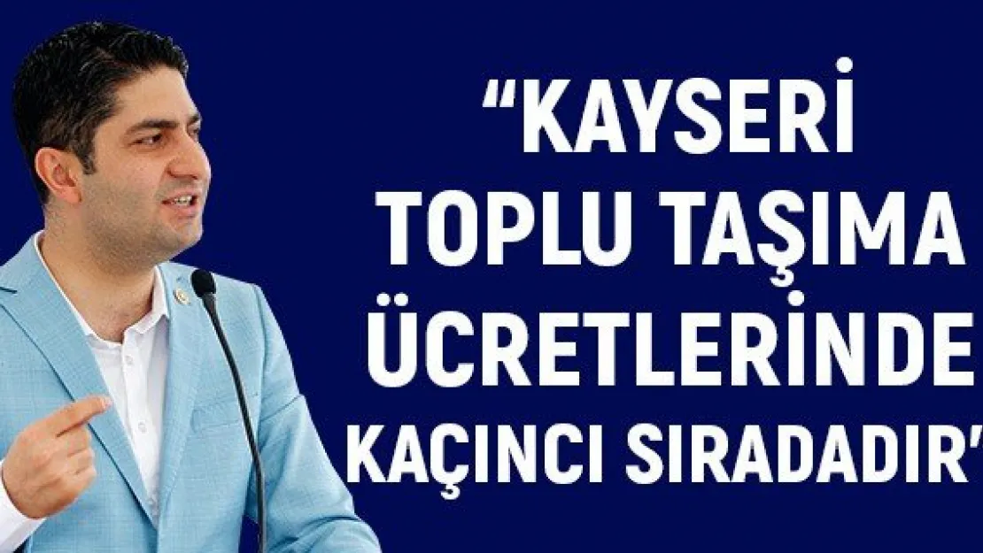 'Kayseri toplu taşıma ücretlerinde kaçıncı sıradadır'