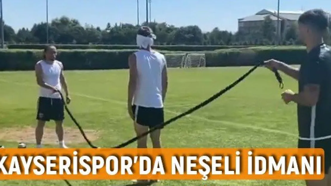 Kayserispor'da neşeli idmanı