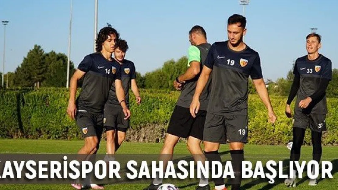 Kayserispor sahasında başlıyor