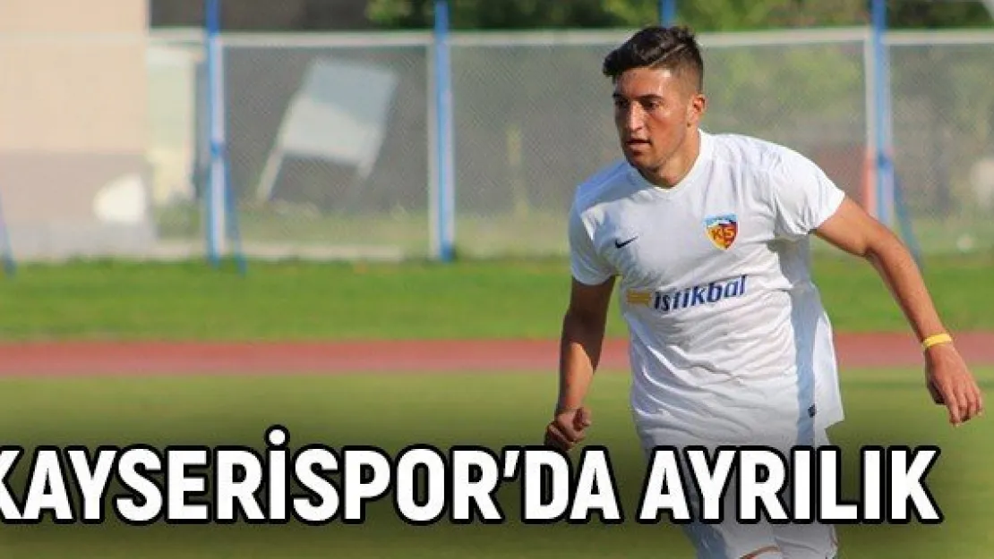 Kayserispor'da ayrılık