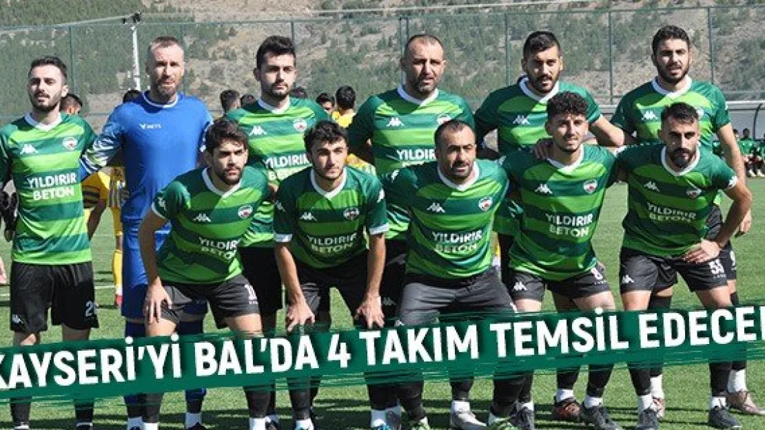 Kayseri'yi BAL'da 4 takım temsil edecek