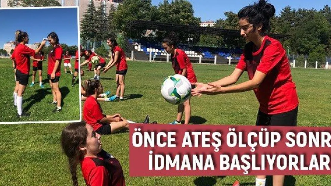 Önce ateş ölçüp sonra idmana başlıyorlar