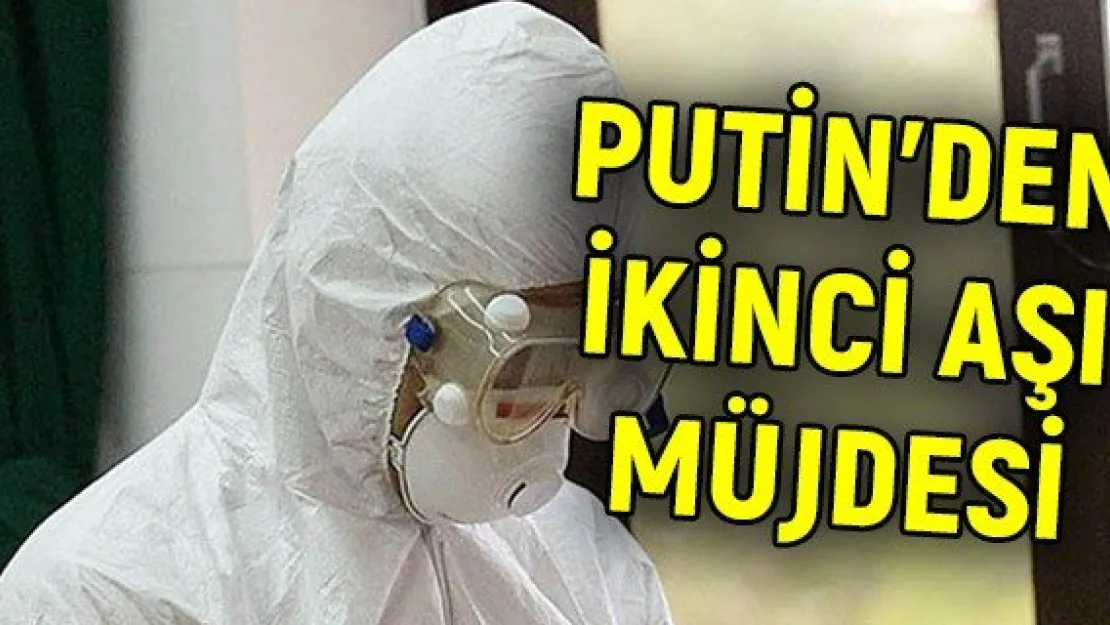 Putin'den ikinci aşı müjdesi
