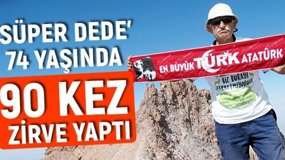 'Süper Dede' 74 yaşında 90 kez zirve yaptı