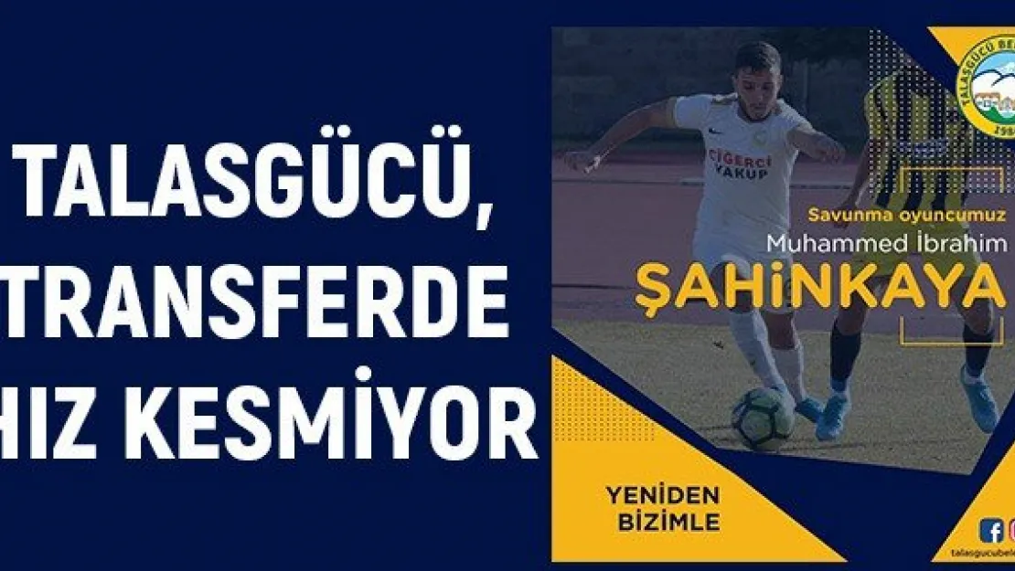 Talasgücü, transferde hız kesmiyor