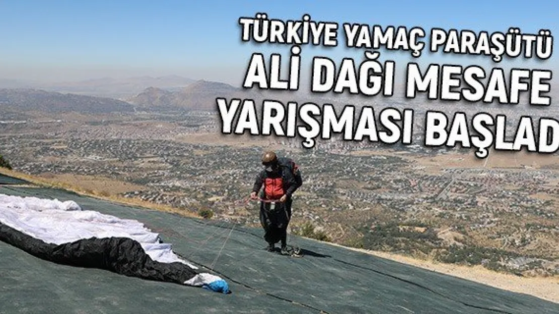 Türkiye Yamaç Paraşütü Ali Dağı Mesafe Yarışması başladı