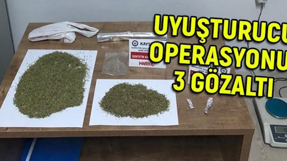 Uyuşturucu operasyonu: 3 gözaltı