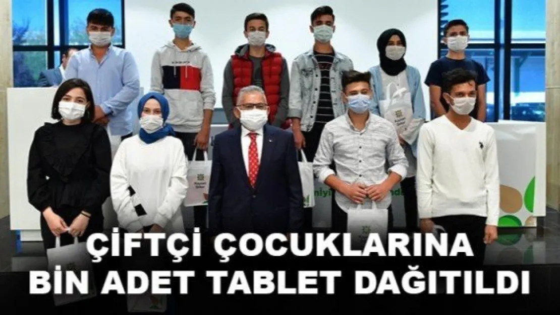 ÇİFTÇİ ÇOCUKLARINA BİN ADET TABLET DAĞITILDI