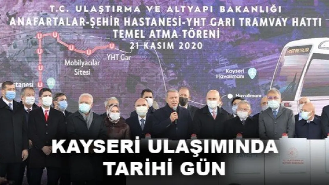 KAYSERİ ULAŞIMINDA TARİHİ GÜN