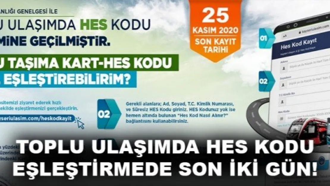 TOPLU ULAŞIMDA HES KODU EŞLEŞTİRMEDE SON İKİ GÜN!