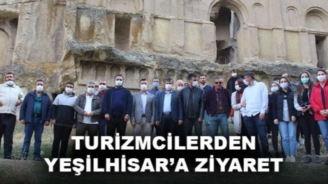 YEŞİLHİSAR'A TURİZMCİLERDEN ZİYARET