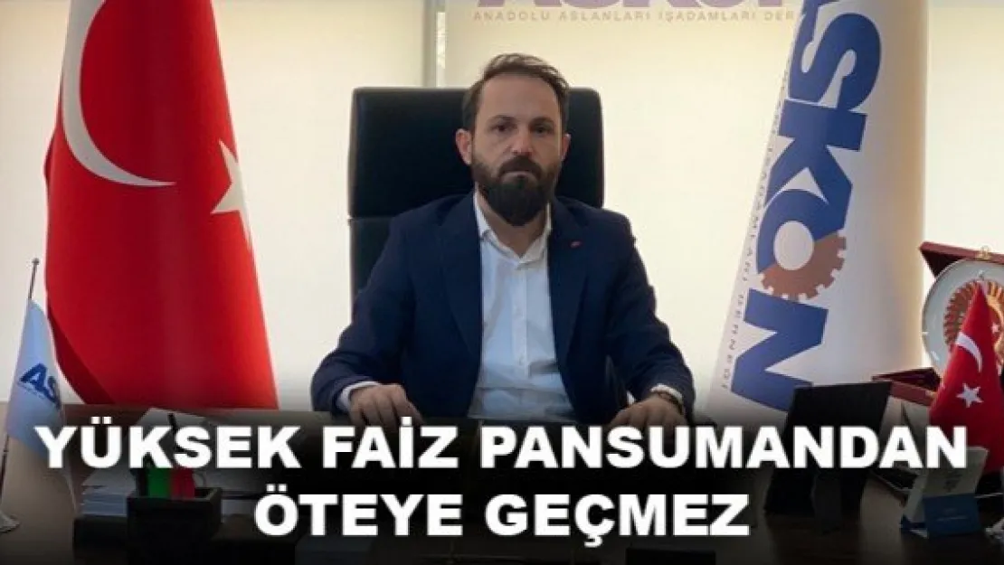 YÜKSEK FAİZ PANSUMANDAN ÖTEYE GEÇMEZ