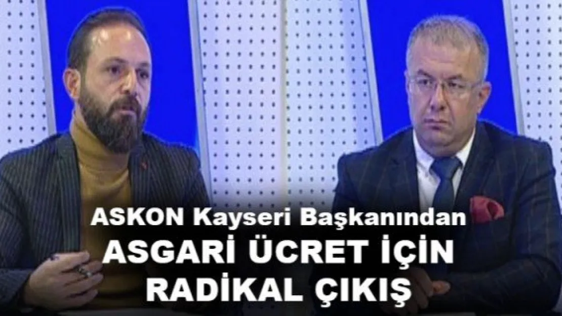 ASGARİ ÜCRET İÇİN RADİKAL ÇIKIŞ