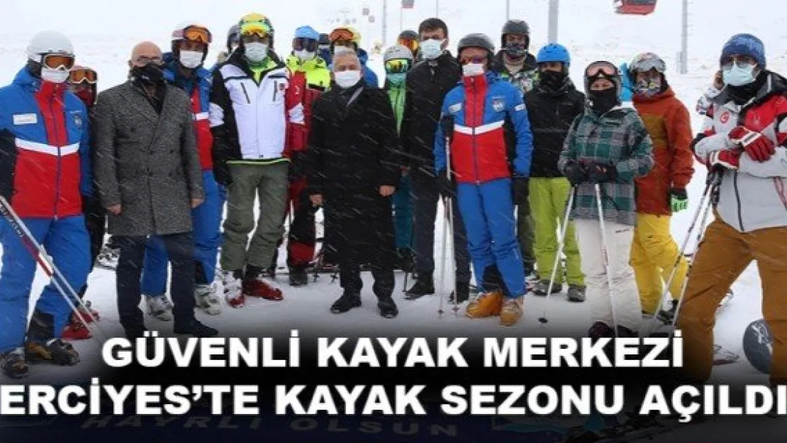 GÜVENLİ KAYAK MERKEZİ ERCİYES'TE KAYAK SEZONU AÇILDI